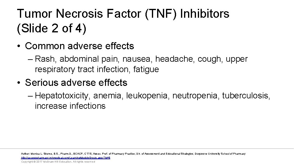 Tumor Necrosis Factor (TNF) Inhibitors (Slide 2 of 4) • Common adverse effects –