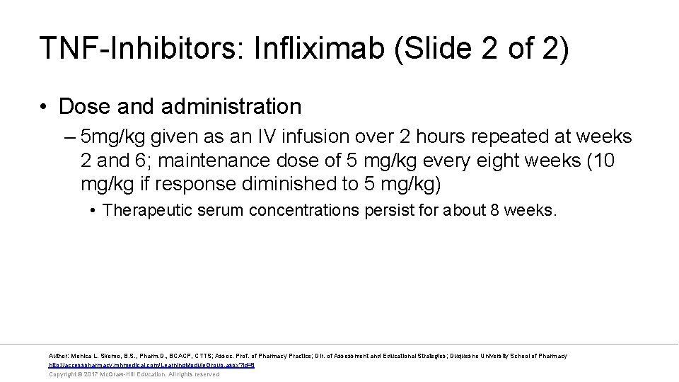 TNF-Inhibitors: Infliximab (Slide 2 of 2) • Dose and administration – 5 mg/kg given