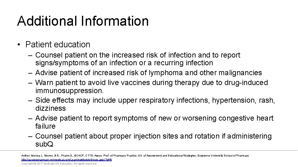 Additional Information • Patient education – Counsel patient on the increased risk of infection