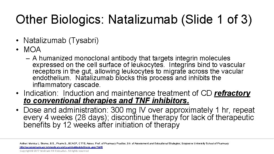 Other Biologics: Natalizumab (Slide 1 of 3) • Natalizumab (Tysabri) • MOA – A