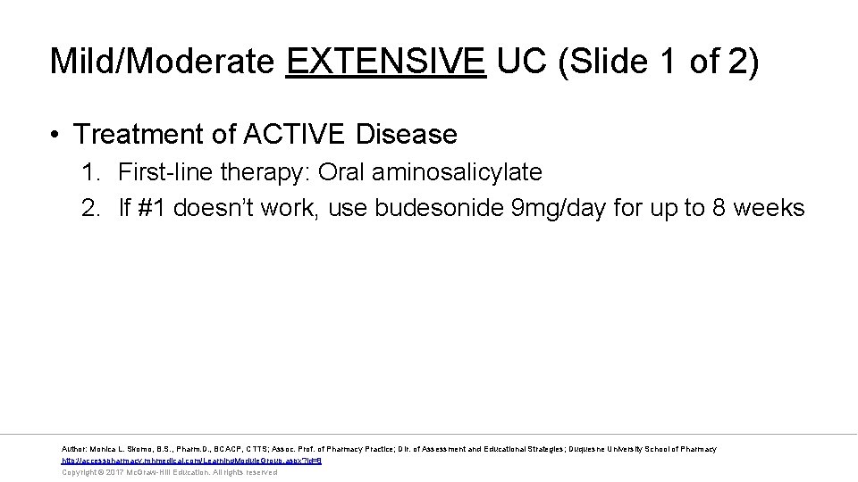 Mild/Moderate EXTENSIVE UC (Slide 1 of 2) • Treatment of ACTIVE Disease 1. First-line