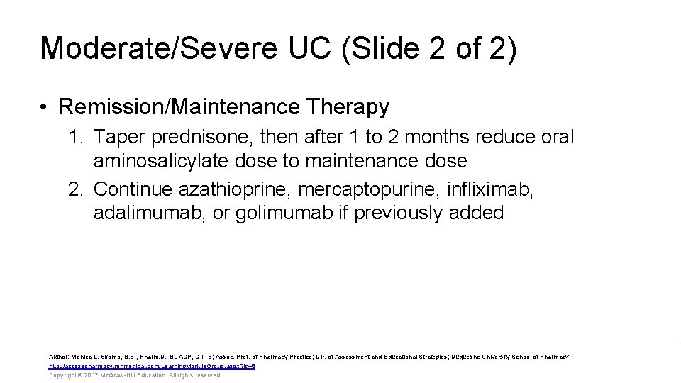 Moderate/Severe UC (Slide 2 of 2) • Remission/Maintenance Therapy 1. Taper prednisone, then after