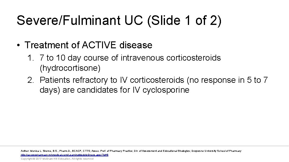 Severe/Fulminant UC (Slide 1 of 2) • Treatment of ACTIVE disease 1. 7 to