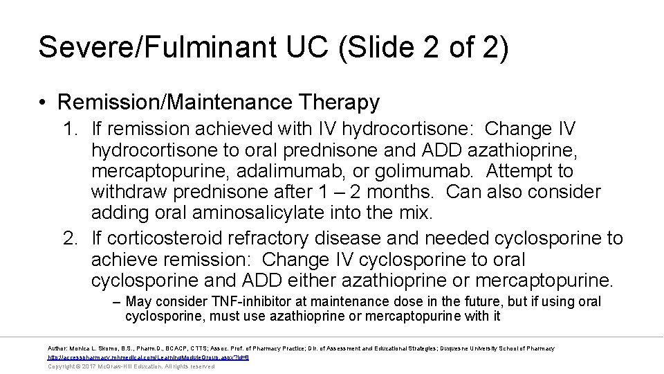 Severe/Fulminant UC (Slide 2 of 2) • Remission/Maintenance Therapy 1. If remission achieved with