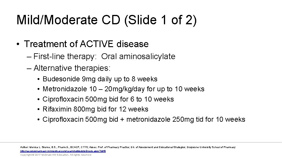 Mild/Moderate CD (Slide 1 of 2) • Treatment of ACTIVE disease – First-line therapy: