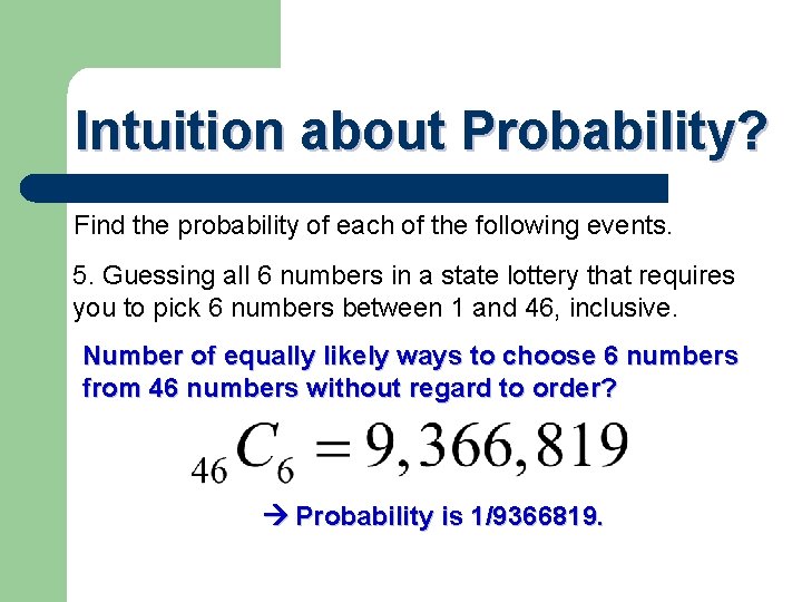 Intuition about Probability? Find the probability of each of the following events. 5. Guessing
