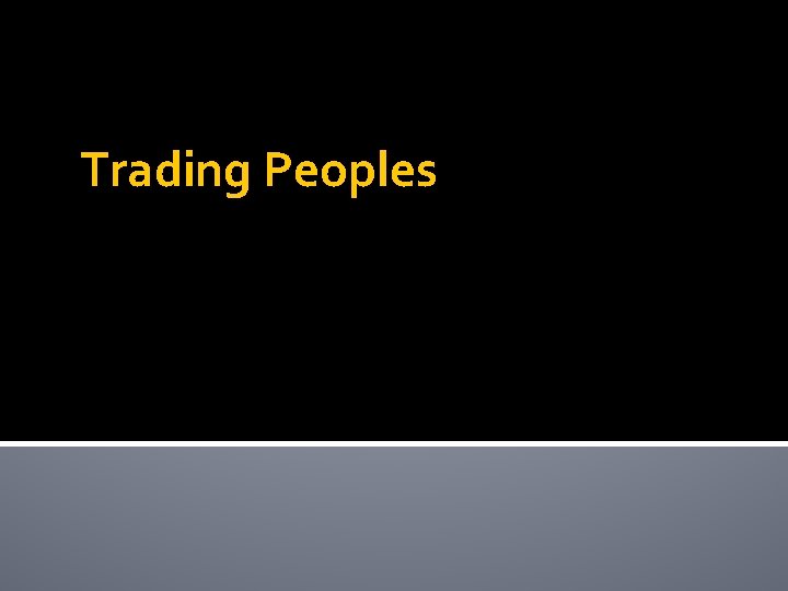 Trading Peoples 