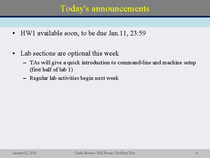 Today's announcements • HW 1 available soon, to be due Jan. 11, 23: 59