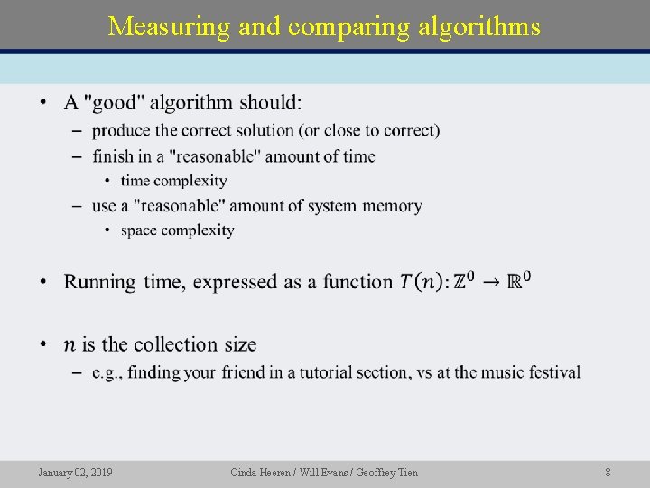 Measuring and comparing algorithms • January 02, 2019 Cinda Heeren / Will Evans /