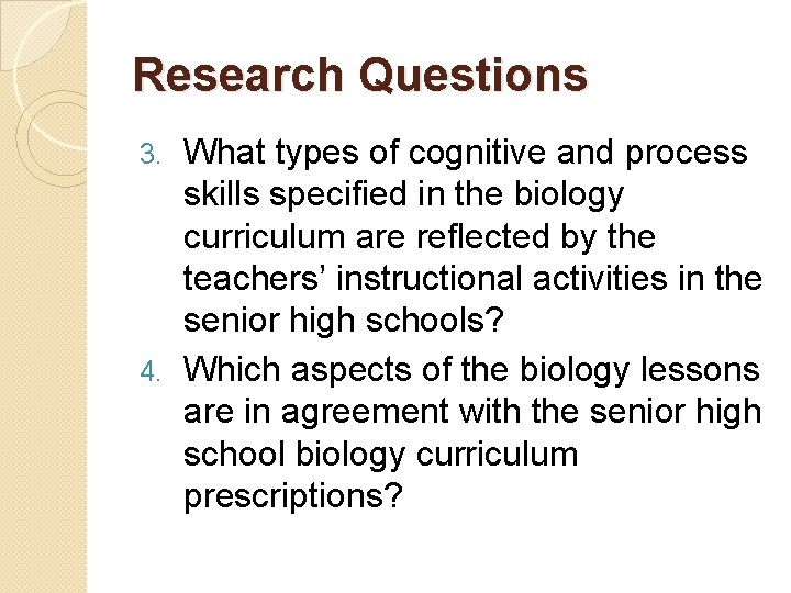 Research Questions What types of cognitive and process skills specified in the biology curriculum