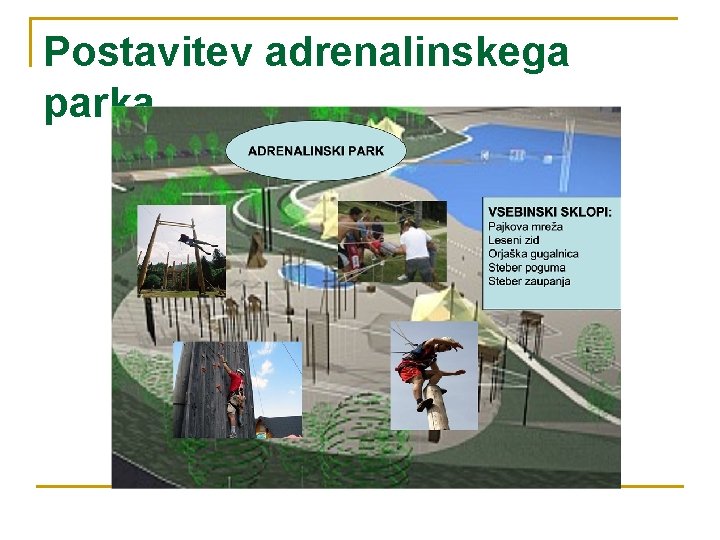 Postavitev adrenalinskega parka 