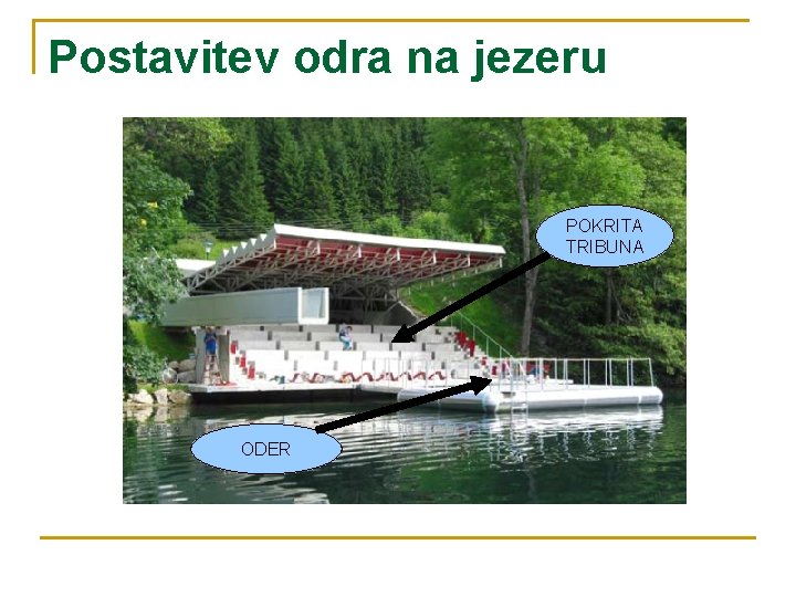 Postavitev odra na jezeru POKRITA TRIBUNA ODER 