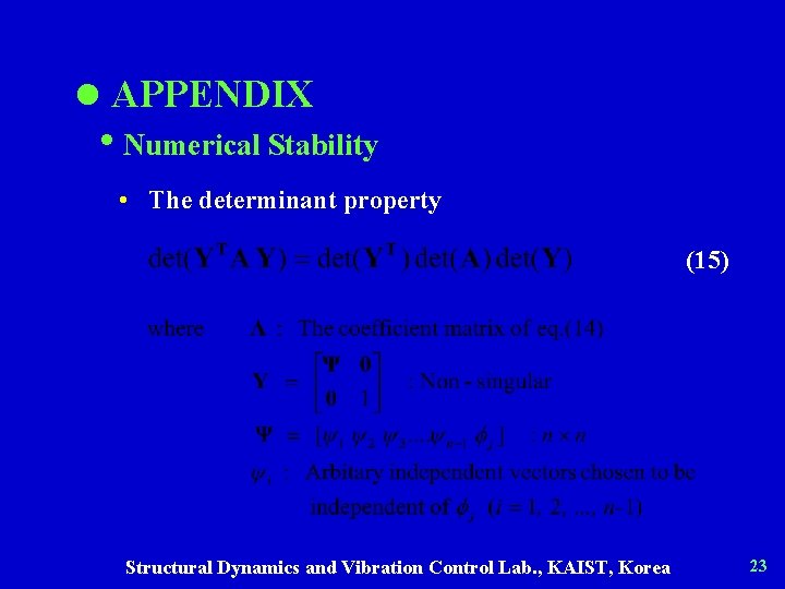 l APPENDIX • Numerical Stability • The determinant property (15) Structural Dynamics and Vibration