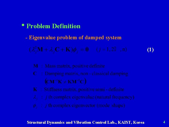  • Problem Definition - Eigenvalue problem of damped system (1) Structural Dynamics and