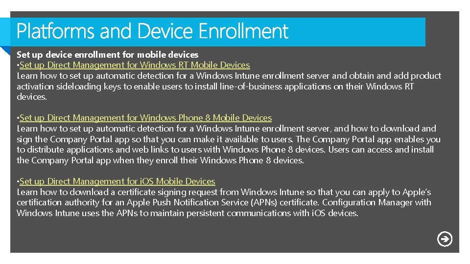 Set up device enrollment for mobile devices • Set up Direct Management for Windows