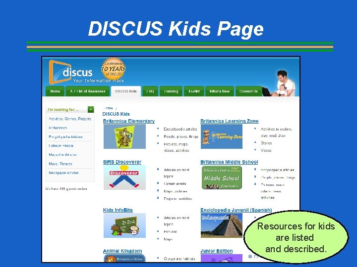 DISCUS Kids Page Resources for kids are listed and described. 