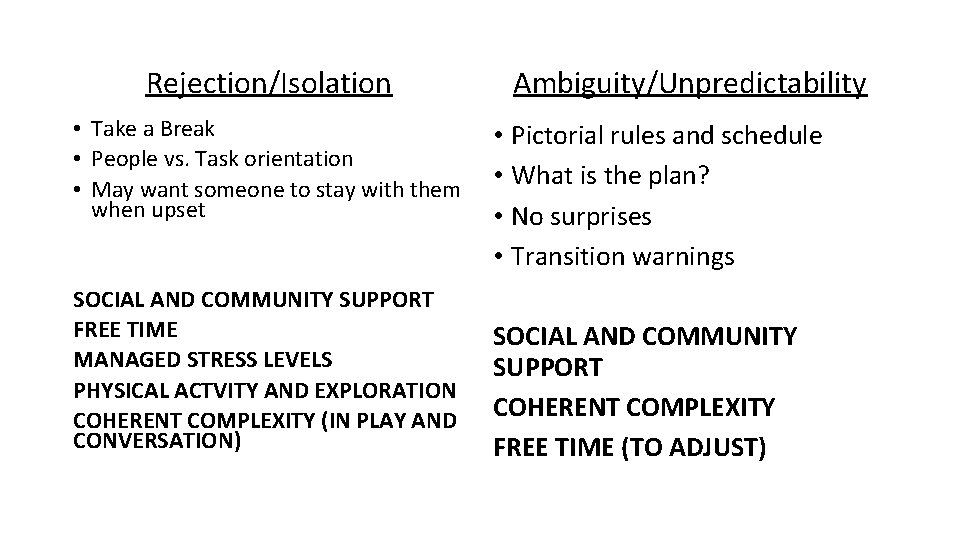 Rejection/Isolation • Take a Break • People vs. Task orientation • May want someone