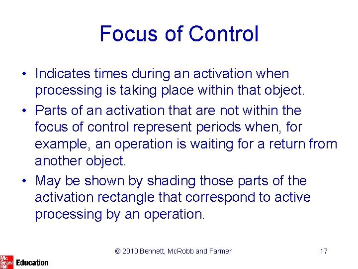 Focus of Control • Indicates times during an activation when processing is taking place Focus of Control • Indicates times during an activation when processing is taking place