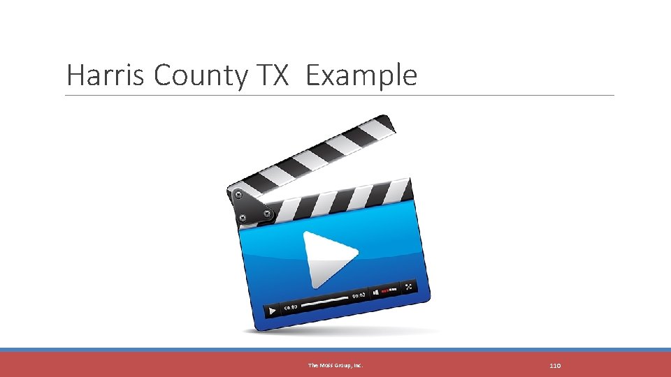Harris County TX Example The Moss Group, Inc. 110 
