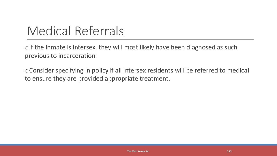 Medical Referrals o. If the inmate is intersex, they will most likely have been