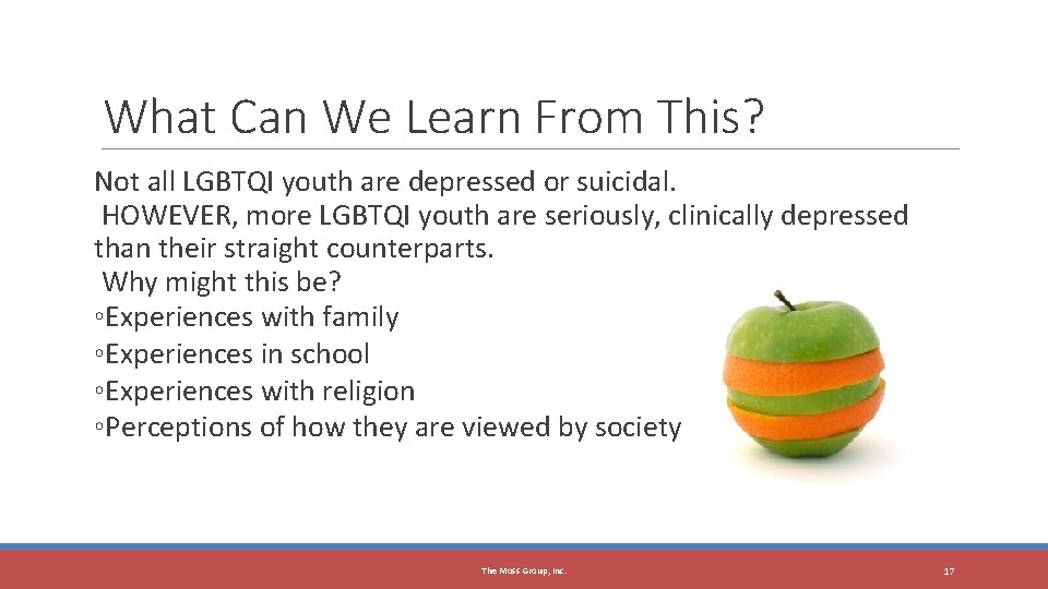 17 What Can We Learn From This? Not all LGBTQI youth are depressed or