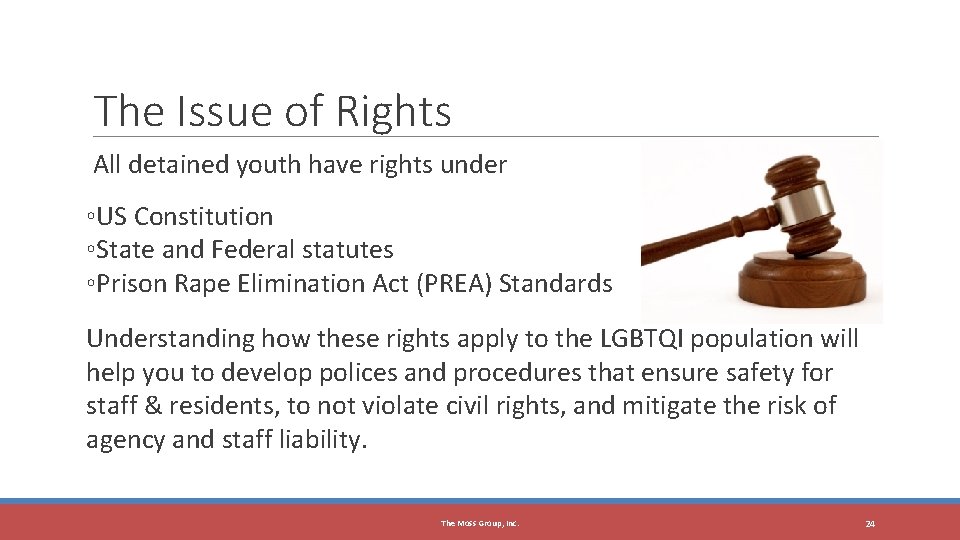The Issue of Rights All detained youth have rights under ◦US Constitution ◦State and