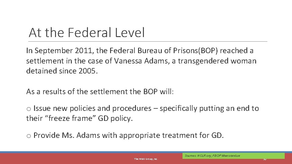 30 At the Federal Level In September 2011, the Federal Bureau of Prisons(BOP) reached