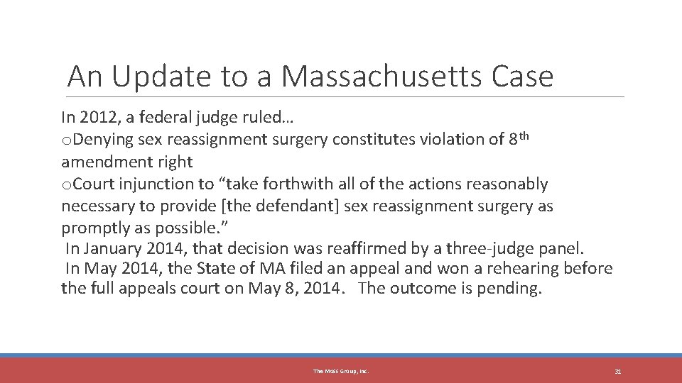 An Update to a Massachusetts Case In 2012, a federal judge ruled… o. Denying