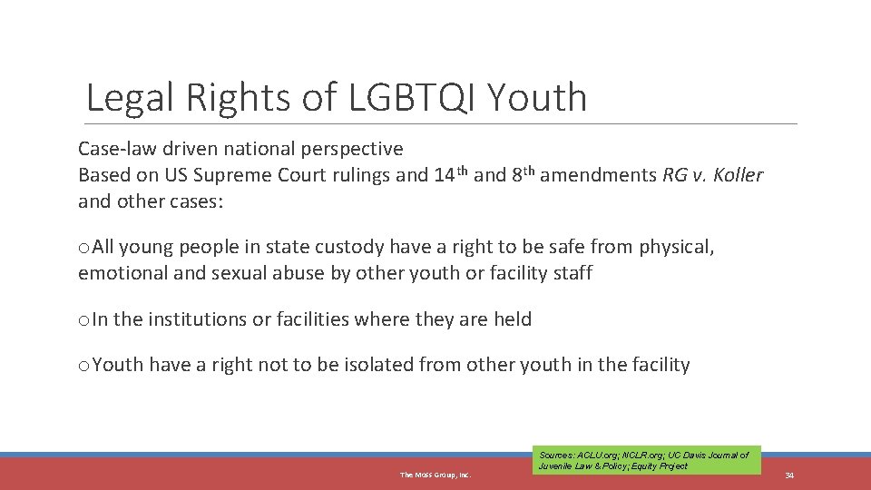 34 Legal Rights of LGBTQI Youth Case-law driven national perspective Based on US Supreme