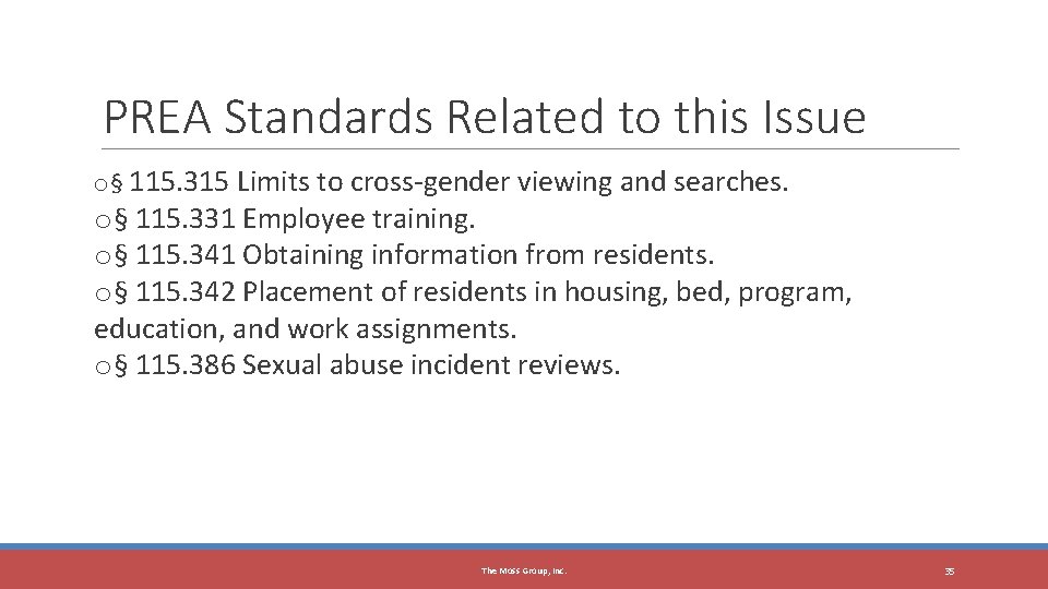 35 PREA Standards Related to this Issue o§ 115. 315 Limits to cross-gender viewing