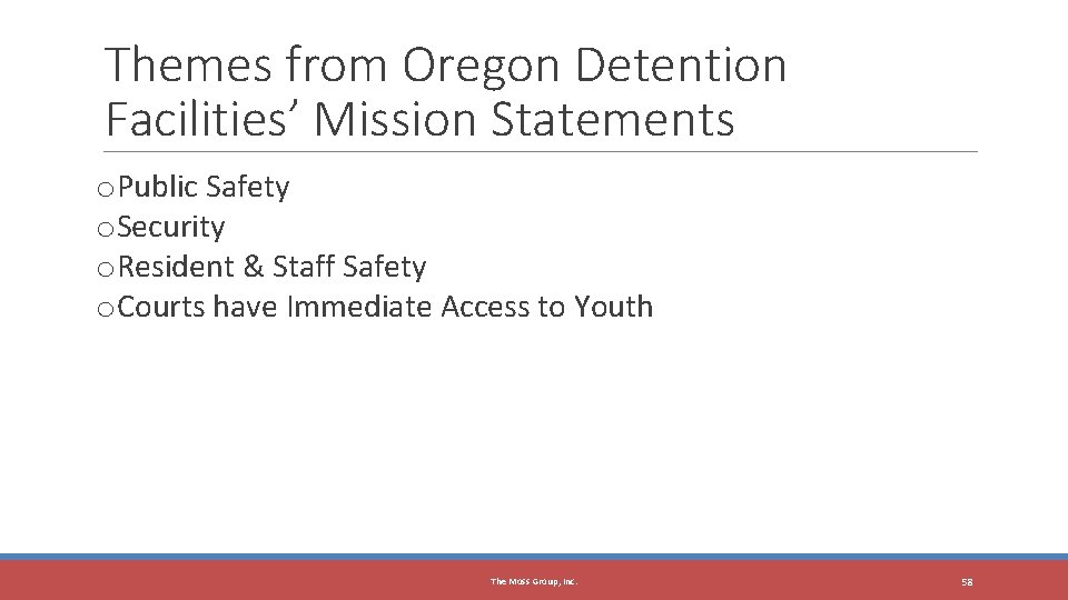 Themes from Oregon Detention Facilities’ Mission Statements o. Public Safety o. Security o. Resident