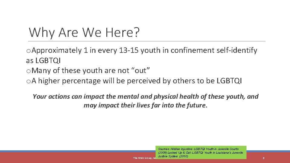 6 Why Are We Here? o. Approximately 1 in every 13 -15 youth in