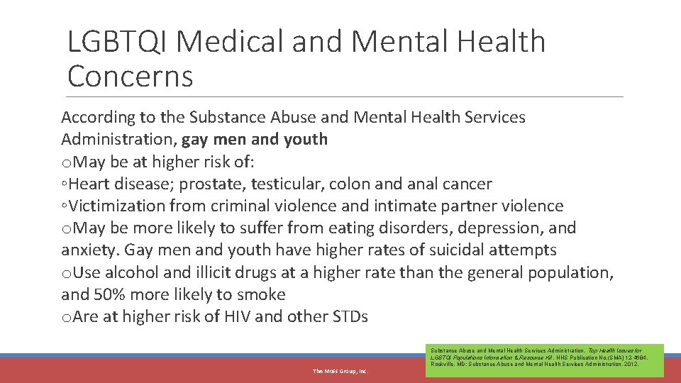 The Moss Group, Inc. LGBTQI Medical and Mental Health Concerns According to the Substance