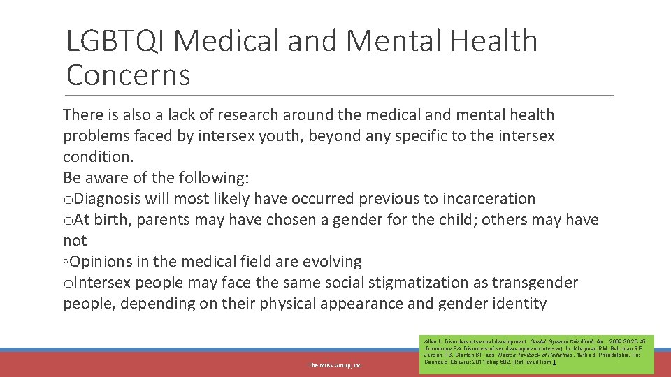 The Moss Group, Inc. LGBTQI Medical and Mental Health Concerns There is also a