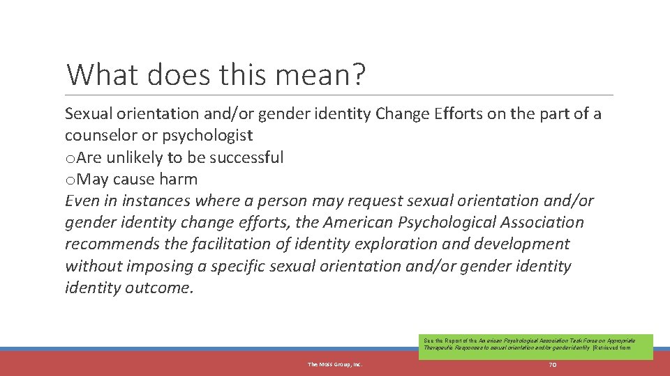 The Moss Group, Inc. What does this mean? Sexual orientation and/or gender identity Change