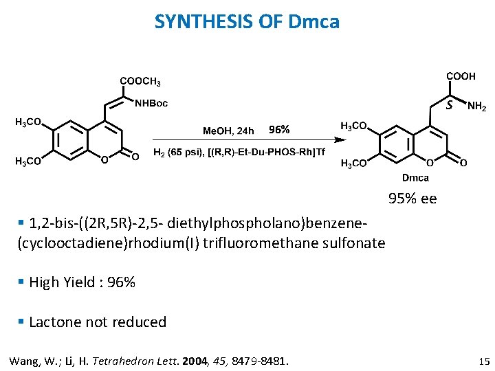 SYNTHESIS OF Dmca S 96% 95% ee § 1, 2 -bis-((2 R, 5 R)-2,