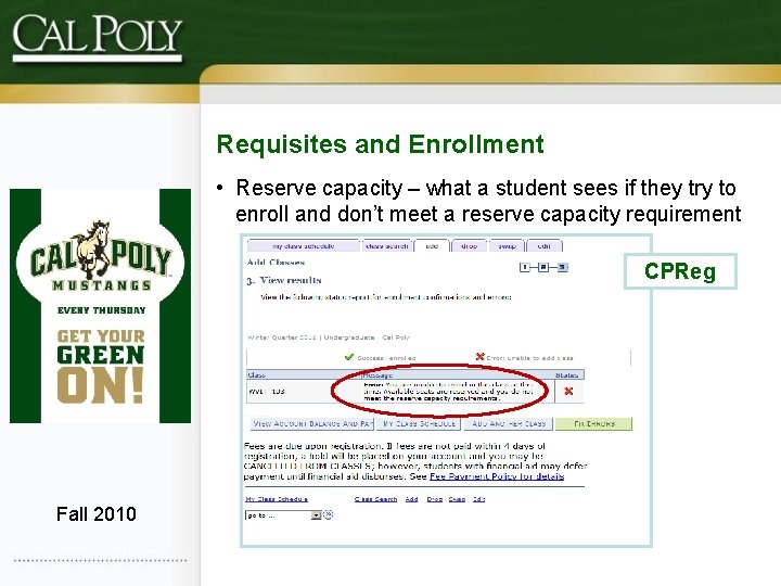 Requisites and Enrollment • Reserve capacity – what a student sees if they try
