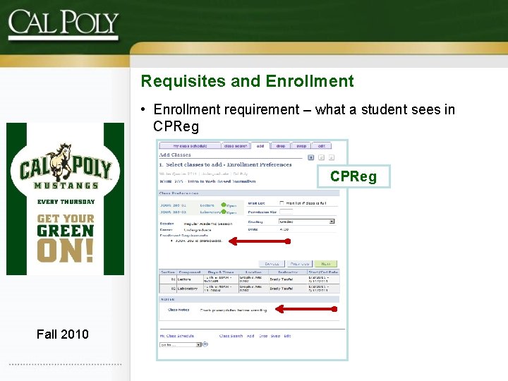 Requisites and Enrollment • Enrollment requirement – what a student sees in CPReg Fall