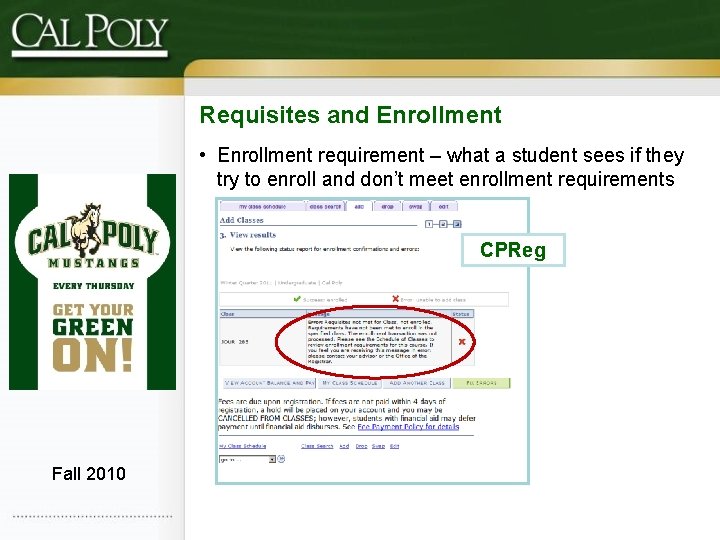 Requisites and Enrollment • Enrollment requirement – what a student sees if they try