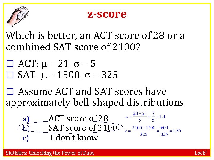 z-score Which is better, an ACT score of 28 or a combined SAT score