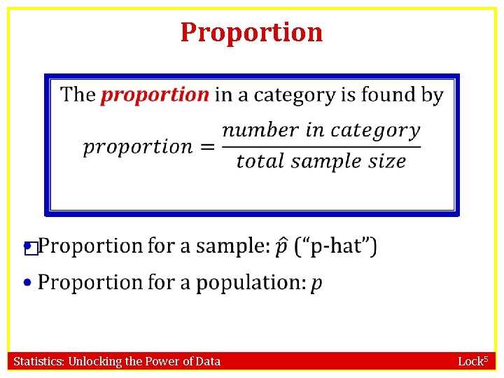 Proportion � Statistics: Unlocking the Power of Data Lock 5 