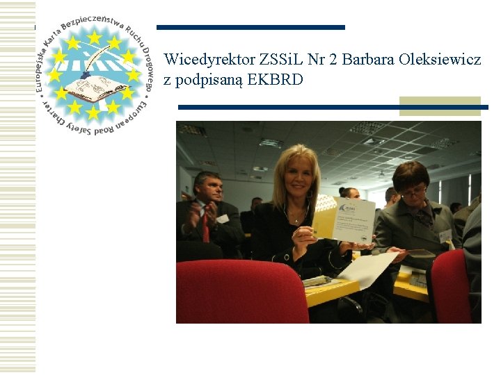 Wicedyrektor ZSSi. L Nr 2 Barbara Oleksiewicz z podpisaną EKBRD 