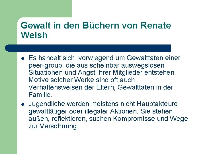 Gewalt in den Büchern von Renate Welsh l l Es handelt sich vorwiegend um