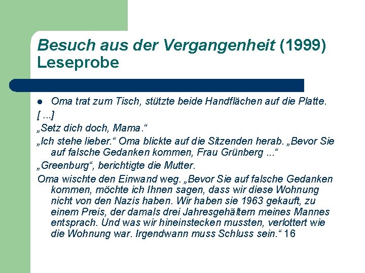 Besuch aus der Vergangenheit (1999) Leseprobe Oma trat zum Tisch, stützte beide Handflächen auf