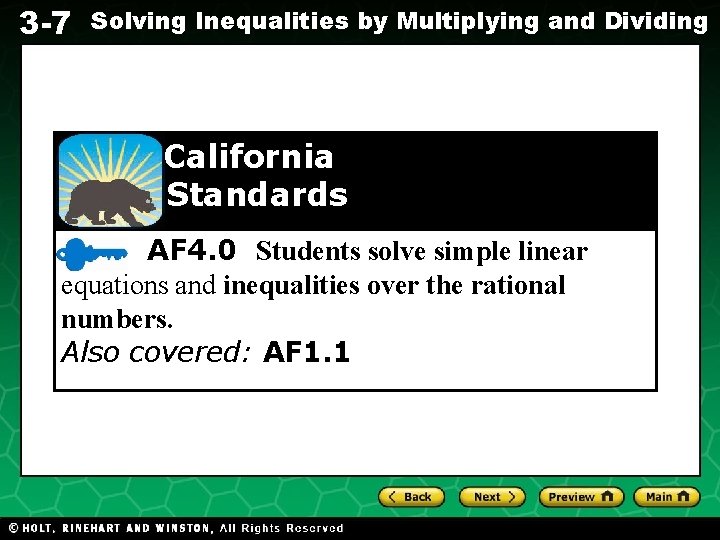 3 -7 Solving Inequalities by Multiplying and Dividing Evaluating Algebraic Expressions California Standards AF