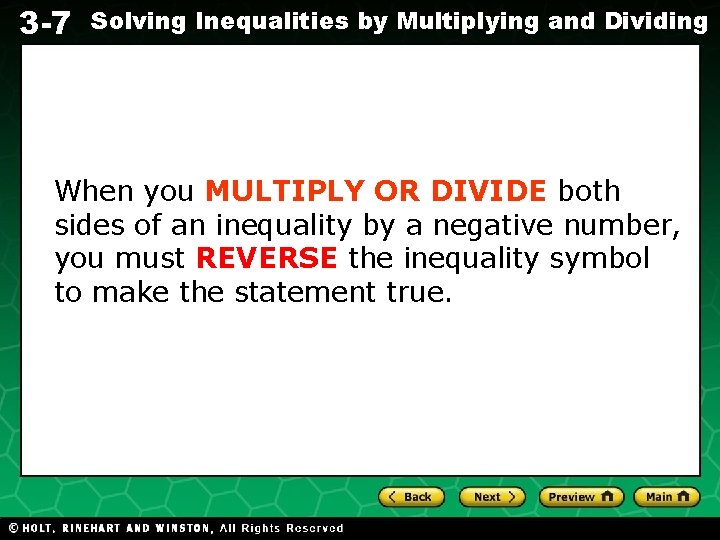 3 -7 Solving Inequalities by Multiplying and Dividing Evaluating Algebraic Expressions When you MULTIPLY
