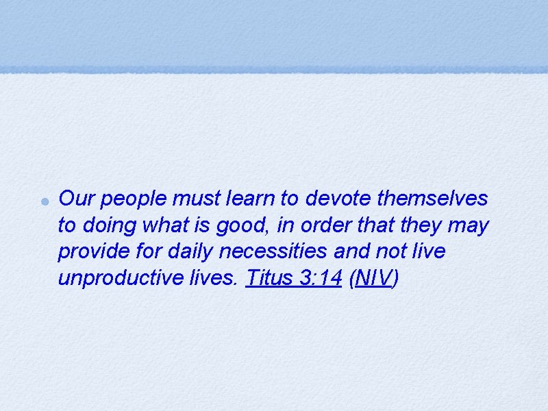 Our people must learn to devote themselves to doing what is good, in order