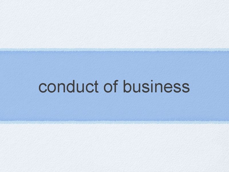 conduct of business 