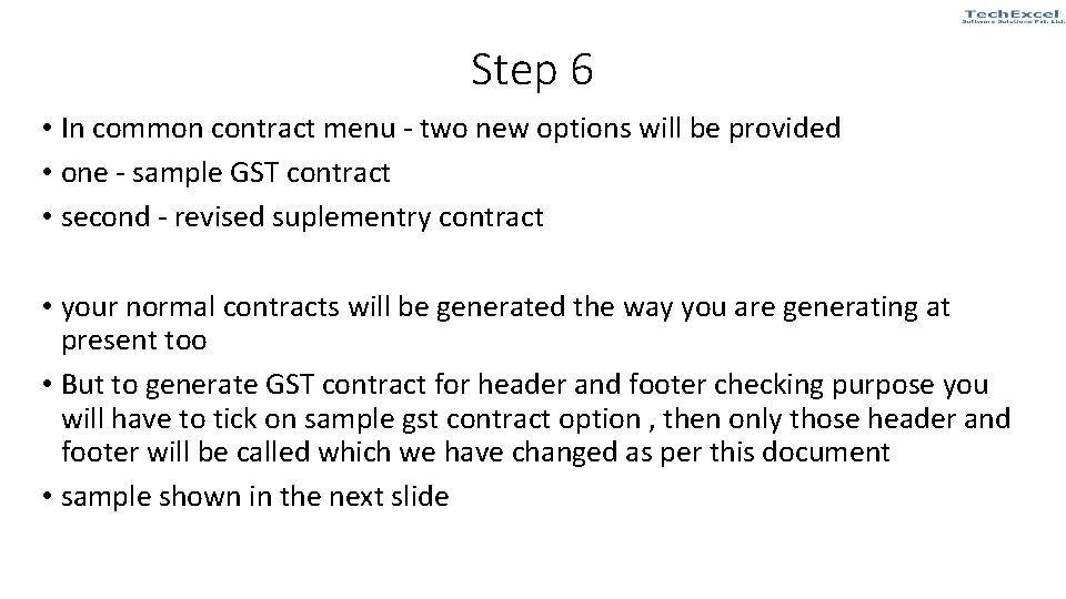 Step 6 • In common contract menu - two new options will be provided