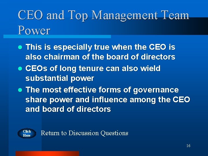 CEO and Top Management Team Power This is especially true when the CEO is